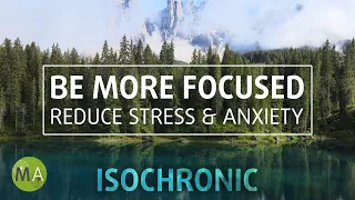 Be More Focused + Reduce Stress & Anxiety with SMR Isochronic Tones