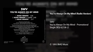 SWV - You're Always On My Mind (Radio Version)