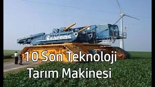 Son teknoloji 10 mega tarım makineleri 2018