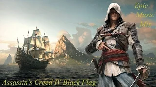 Assassin's Creed IV Black Flag Epic Music Mix