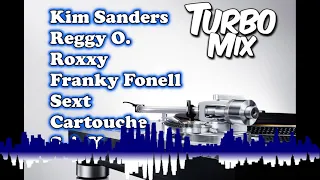 Turbo Mix - Set 30 minutos 38 - Kim Sanders/Reggy O./ Roxxy/Franky Fonell/Sext/Cartouche/S.A.Y.