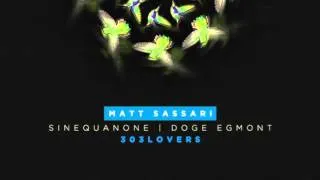 Matt Sassari- Doge Egmont (Original Mix)