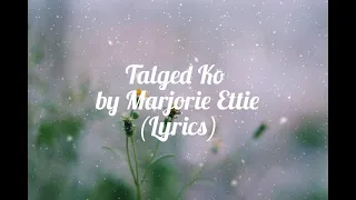 Talged Ko by Marjorie Ettie (Official Lyric Video)