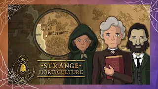 Strange Horticulture (Full Run) - Praise the Dendrew