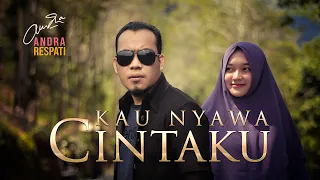 KAU NYAWA CINTAKU - Andra Respati (Official Music Video)