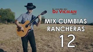 Mix Cumbias Rancheras 12  - Dj Vicman Chile