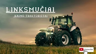 LINKSMUČIAI - KAIMO TRAKTORISTAI | LIETUVIŠKA MUZIKA