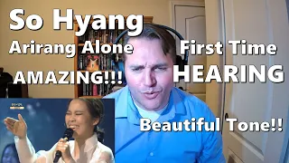 Classical Singer First Time HEARING - So Hyang | Arirang Alone. INCREDIBLE Voice!! Subs:12 Languages