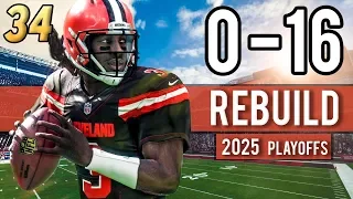 PLAYOFFS! CAN THE BROWNS END THE STREAK?! (2025 Season) - Madden 18 Browns 0-16 Rebuild | Ep.34