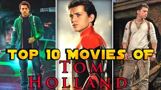 Tom Holland Top 10 Movies Of All Time || #tomholland #marvel #spiderman