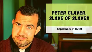 Peter Claver, Slave of Slaves