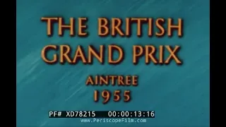 “THE BRITISH GRAND PRIX” 1955 FORMULA 1 AUTO RACE  AINTREE, UNITED KINGDOM  STIRLING MOSS XD78215