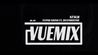 Ntxub - Tupao Xiong Ft. Deathrhyme (VueMix)