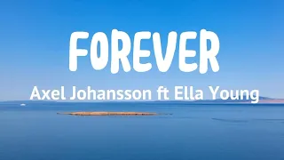 Forever - Axel johansson ft Ella Young