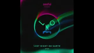 Sasha - Last Night On Earth 069 - April 2021
