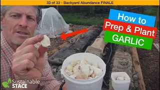 33 of 33 - Backyard Abundance FINALE - How to Prep & Plant Garlic