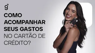 Como acompanhar seus gastos no cartão de crédito?