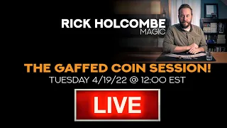 The Gaffed Coin Session