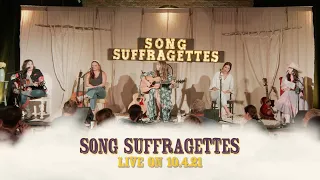 Song Suffragettes - LIVE on 10-04-2021