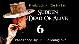 SUDDEN : DEAD OR ALIVE - 6 | Author : Frederick H. Christian | Translator : R. Laldanglova