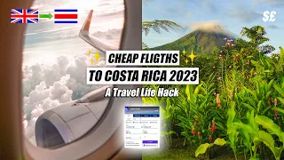 How to Find Cheap Flights to Costa Rica from the UK in 2023