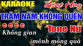 Trăm Năm Không Quên Karaoke Tone Nữ Karaoke Duy Organ - Beat Mới