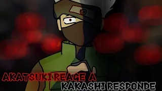 Akatsuki react a Kakashi responde [Naruto] VOICE MAKERS [Parte 6]