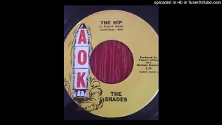 The Shades The Hip (Orig. 45 60's Killer Texas Fuzz Garage)