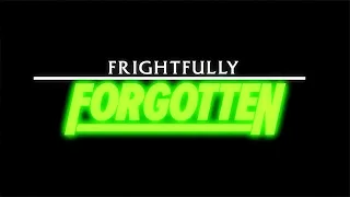 Frightfully Forgotten / Re-Animator Intro