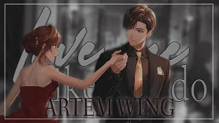 love me like you do // artem wing edit (tears of themis)