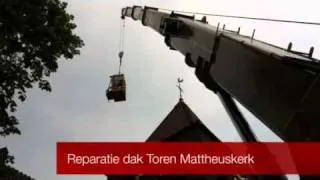 Reparatie dak kerktoren Mattheuskerk Eibergen