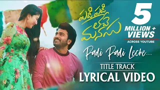 Padi Padi Leche Manasu - Title Song With Lyrics | Sharwanand, Sai Pallavi | Vishal Chandrashekar