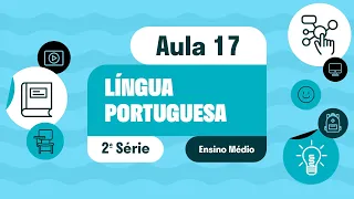 Língua Portuguesa - Aula 17 - Conhecimento sobre os elementos constituintes da Poesia e: