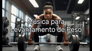 Playlist Forte: Musica para levantamento de peso 💪🎵