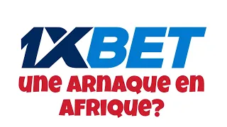 1XBET: un arnaque en Afrique?