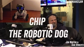 Chip The Robotic Dog - Jim Norton & Sam Roberts