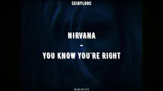 Nirvana - You Know You're Right (Sub. Español + Lyrics)
