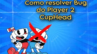 CupHead - Como resolver bug do 2° player com controle