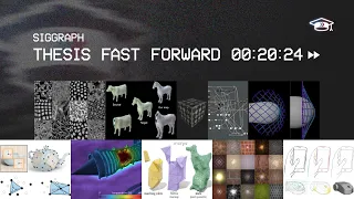 SIGGRAPH Thesis Fast Forward - 2024