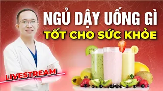 SÁNG NGỦ DẬY NÊN UỐNG GÌ ĐỂ TỐT CHO SỨC KHOẺ