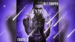 NLE Choppa - Exotic 2 (Official Audio) *Unreleased*