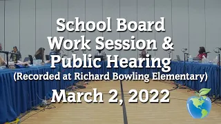 School Board Work Session & Public Hearing (3-2-22)