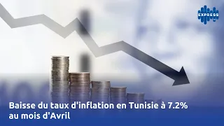 Baisse du taux d'inflation en Tunisie à 7.2% au mois d'Avril