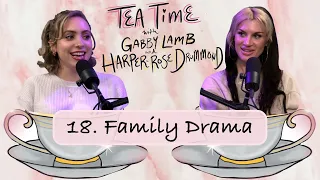 18. Family Drama | Tea Time with Gabby Lamb & Harper-Rose Drummond