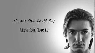 [LYRICS] Alesso - Heroes (We Could Be) feat. Tove Lo