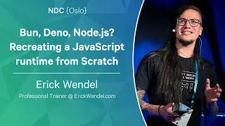 Bun, Deno, Node.js? Recreating a JavaScript runtime from Scratch - Erick Wendel - NDC Oslo 2023