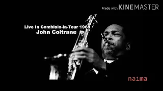 Naima(live, Comblain la tour, Belgium 1965)/*John Coltrane Quartet/'65/Usa