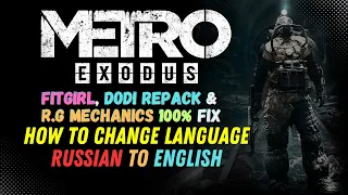 METRO EXODUS | How to Change Language Russian to English | Fitgirl 100% Fix |METRO EXODUS RUS to ENG