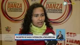 Visión 7 - Continúa el Encuentro de Danza e Integración Latinoamericana