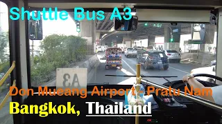 Shuttle Bus no. A3 ; Don Mueang Airport - Pratu Nam, Bangkok, Thailand